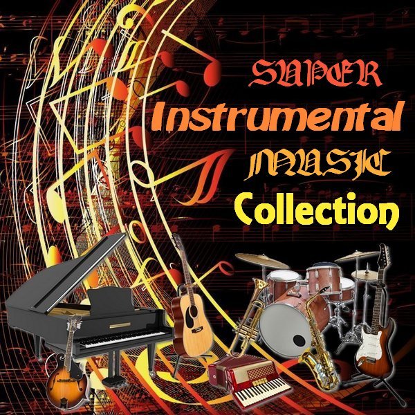 Инструментальная музыка лучшие мировые. Instrumental collection обложки. Обложка для инструментала. Сборник инструментальных композиций. Инструментальная коллекция.